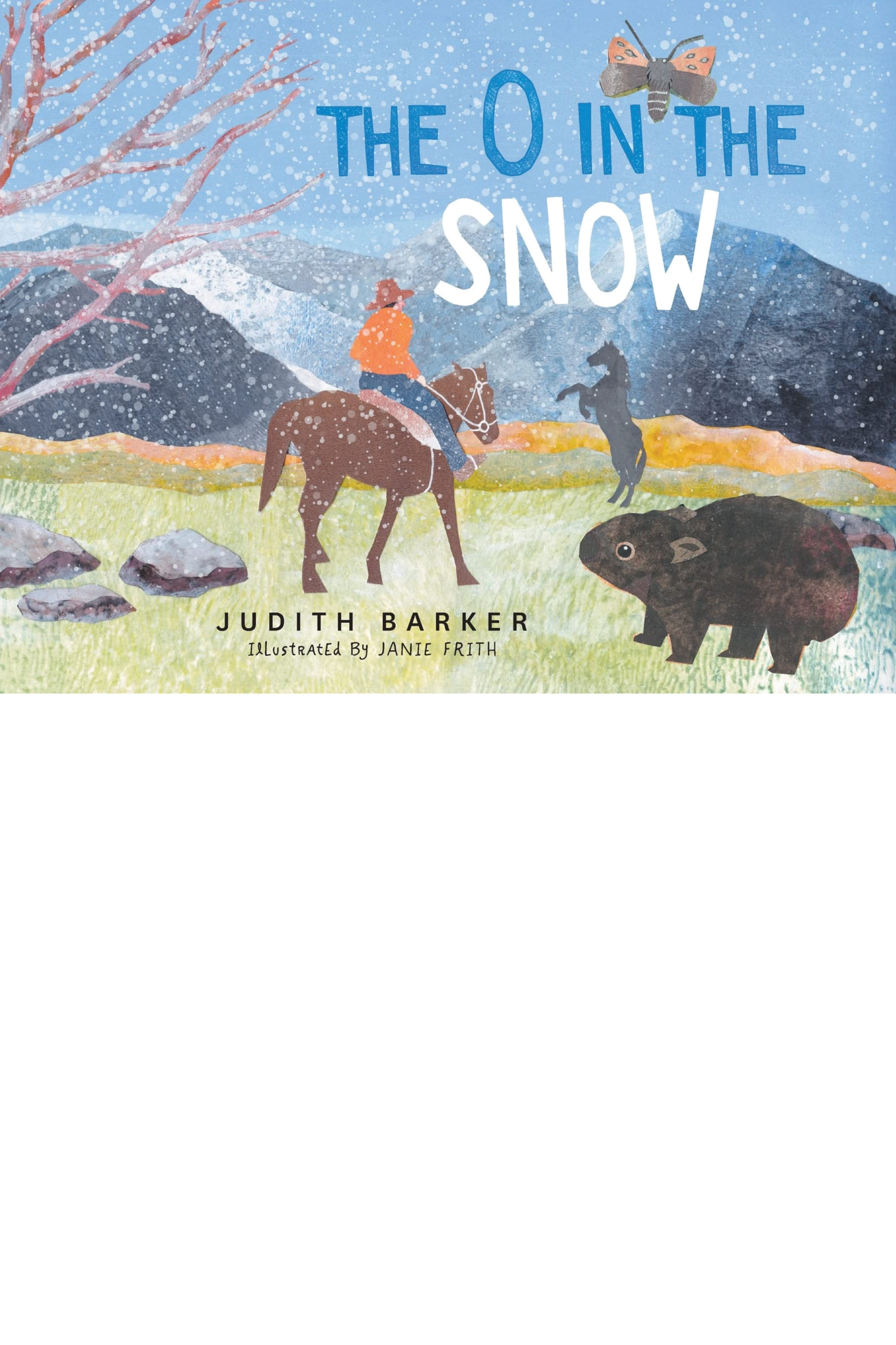 THE O IN THE SNOW Judith Barker >